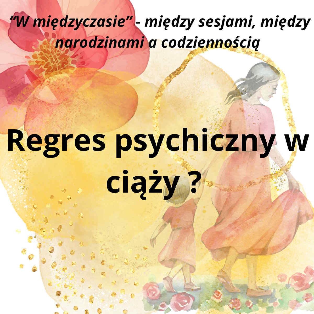 Regres psychiczny w ciąży – naturalny mechanizm czy niepokojący objaw?