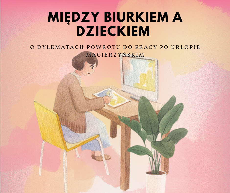 Między dzieckiem a biurkiem